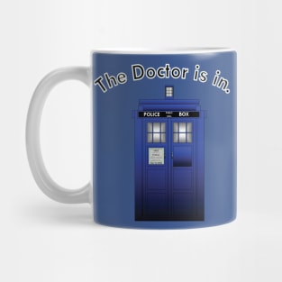 the doctor is in Mug